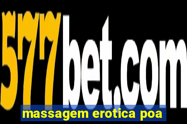 massagem erotica poa